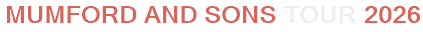 Mumford and Sons Tour 2026